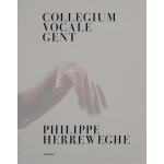 Philippe Herreweghe & Collegium Vocale - The Art of Conducting