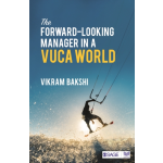 The Forward-Looking Manager in a VUCA World
