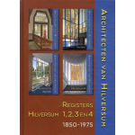 Architecten van Hilversum 5: registers