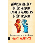 Amsterdam University Press Waarom Belgen gelijk hebben en Nederlanders gelijk krijgen