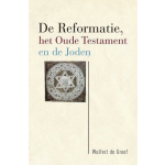 De Reformatie, het Oude Testament en de Joden
