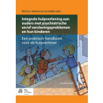 Integrale hulpverlening aan ouders met psychiatrische en/of verslavingsproblemen en hun kinderen