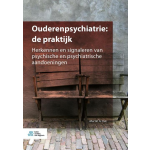 Bohn Stafleu Van Loghum Ouderenpsychiatrie: de praktijk