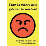 Dat is toch om gek van te worden!