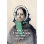 Leo van den Ende Brieven aan Theresia Allebé (1823-1901)