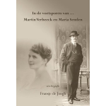 Uitgeverij Elikser B.V. In de voetsporen van ... Martin Verbeeck en Maria Senden