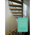 De trap naar succes voor de startende ondernemer