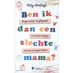 Borgerhoff & Lamberigts Ben ik dan een slechte mama?