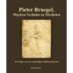 Jan Op de Beeck Pieter Bruegel, Mayken Verhulst en Mechelen