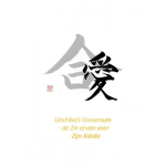 Brave New Books Ueshiba&apos;s Universum - de Zin ervan voor Zijn Aikido