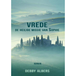 Debby Albers Vrede. De heilige missie van Sophie