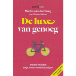 De luxe van genoeg