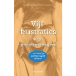 Vijf frustraties van projectmanagers