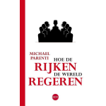 Hoe de rijken de wereld regeren