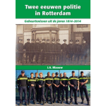 Twee eeuwen politie in Rotterdam