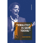 Kwaliteit is geen toeval