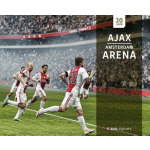20 jaar Ajax & de Amsterdam ArenA