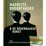 Magritte, Broodthaers & de hedendaagse kunst