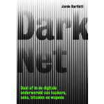 Dark net - Daal af in de digitale onderwereld van hackers, seks, bitcoins en wapens