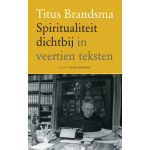 Titus Brandsma Spiritualiteit dichtbij