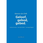 Geloof, gebod en gebed