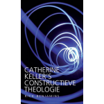 Catherine Keller's constructieve theologie