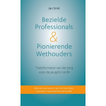 Bezielde professionals & pionierende wethouders