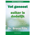 Succesboeken.nl Vet geneest, suiker is dodelijk