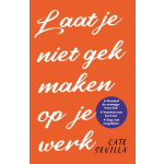 Uitgeverij Unieboek | Het Spectrum Laat je niet gek maken op je werk