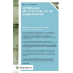 Wolters Kluwer Nederland B.V. Wetgevingsarchitectuur van de Omgevingswet