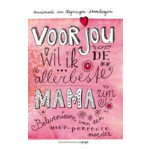 Boekencentrum Voor jou wil ik de allerbeste mama zijn