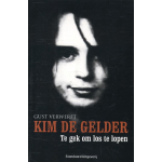 Kim De Gelder - Te gek om los te lopen