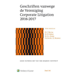 Geschriften vanwege de Vereniging Corporate Litigation 2016-2017