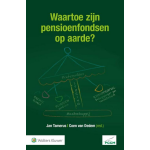 Wolters Kluwer Nederland B.V. Waartoe zijn pensioenfondsen op aarde?