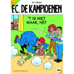 F.C. De Kampioenen 5 - &apos;t Is niet waar, he?