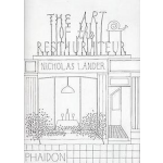 Phaidon Press Limited The Art of the Restaurateur