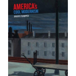 ACC Art Books America&apos;s Cool Modernism