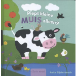 Piept kleine muis alleen? (flapjesboek)