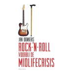 Rock-'n-roll voorbij de midlifecrisis