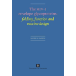 Amsterdam University Press The HIV-1 envelope glycoproteins: folding, function and vaccine design