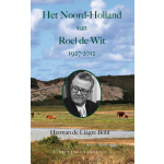 Het Noord-Holland van Roel de 1927 - 2012 - Wit