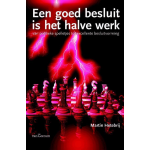 Gorcum b.v., Koninklijke Van Een goed besluit is het halve werk