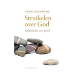 Struikelen over God