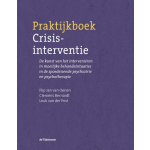 Boom Uitgevers Praktijkboek Crisisinterventie