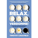 Relax, verdomme!