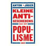 Uitgeverij De Geus Kleine anti-geschiedenis van het populisme