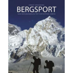 Groot handboek bergsport; van bergwandelen tot expeditieklimmen