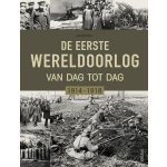 De Eerste Wereldoorlog dag na dag