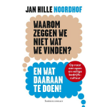 Business Contact Waarom zeggen we niet wat we vinden?