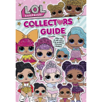 L.O.L. Surprise! L.O.L. Surprise Collectors Guide
